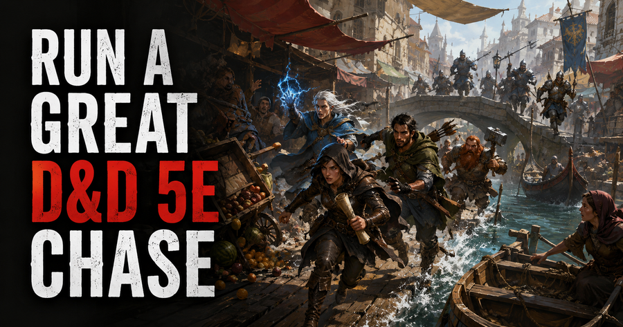 How to Run a Great D&D 5e Chase Without Losing the Plot