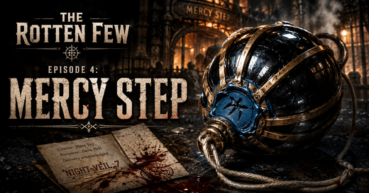The Rotten Few, Episode 4: Mercy Step